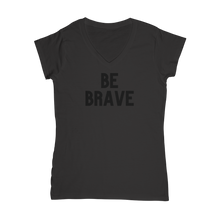 Load image into Gallery viewer, Be Collection | Fearless Moments | Classic Women&#39;s V-Neck T-Shirt
