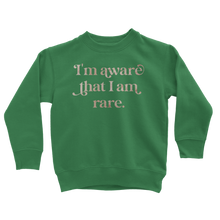 Load image into Gallery viewer, I am Aware I am Rare Classic Kids Sweatshirt
