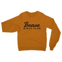 Load image into Gallery viewer, Brave Girls Club Women&#39;s Adult Crew Neck Sweatshirt
