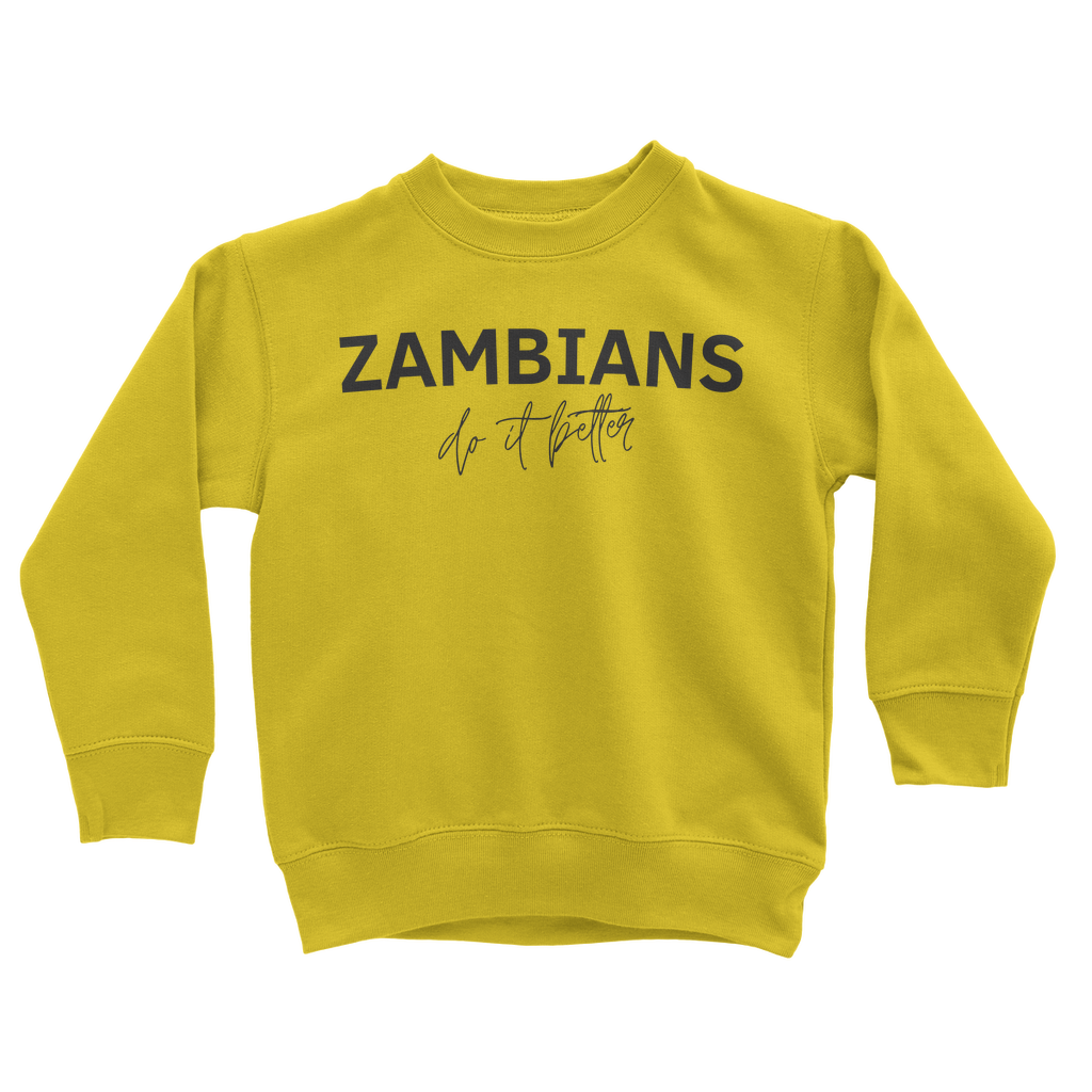 Zambians Do It Better Classic Kids Sweatshirt