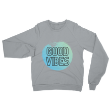 Load image into Gallery viewer, Good Vibes Be brave Classic Adult Sweatshirt
