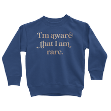 Load image into Gallery viewer, I am Aware I am Rare Classic Kids Sweatshirt
