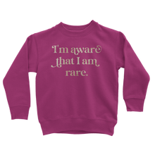 Load image into Gallery viewer, I am Aware I am Rare Classic Kids Sweatshirt
